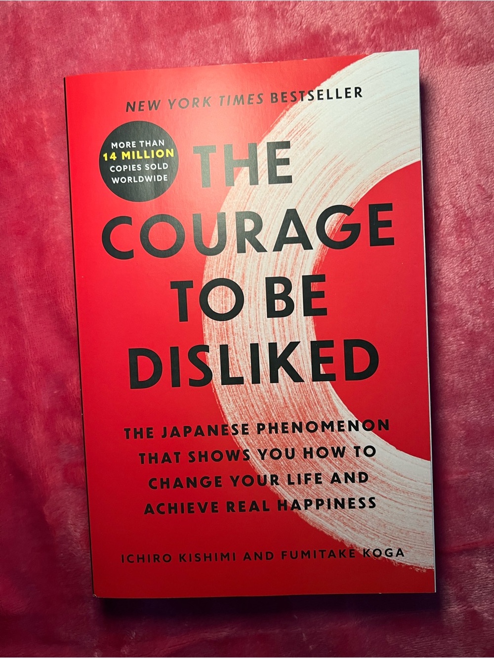 Ichiro Kishimi - The Courage to be Disliked